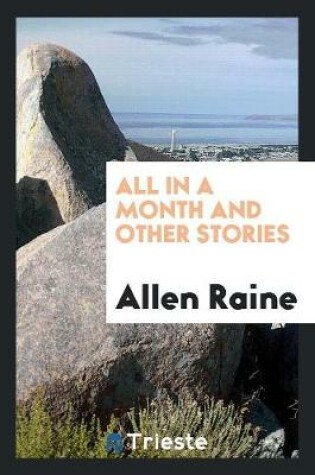 Cover of All in a Month and Other Stories