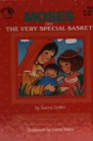 Cover of Moses and the Very Special Basket