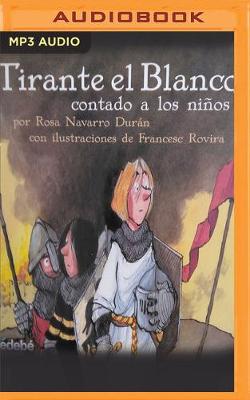 Cover of Tirante El Blanco Contado a Los Ni�os (Narraci�n En Castellano)