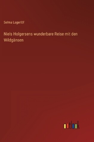 Cover of Niels Holgersens wunderbare Reise mit den Wildgänsen