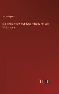 Book cover for Niels Holgersens wunderbare Reise mit den Wildgänsen