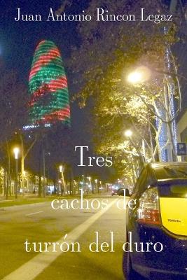 Cover of Tres cachos de turr�n del duro