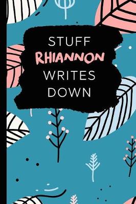 Book cover for Stuff Rhiannon Writes Down