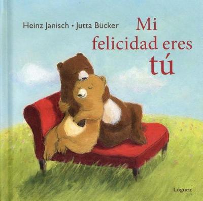 Book cover for Mi Felicidad Eres Tu