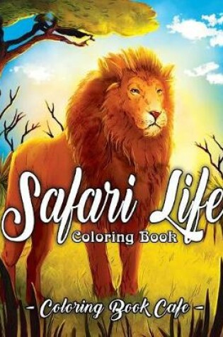 Cover of Safari Life Coloring Book