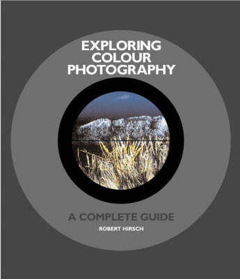 Book cover for Exploring Colour Photography: A Compl