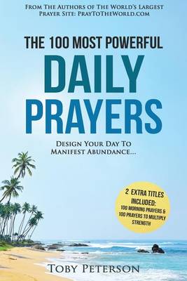 Book cover for Prayer the 100 Most Powerful Daily Prayers 2 Amazing Books Included to Pray for Strength & Morning Prayers