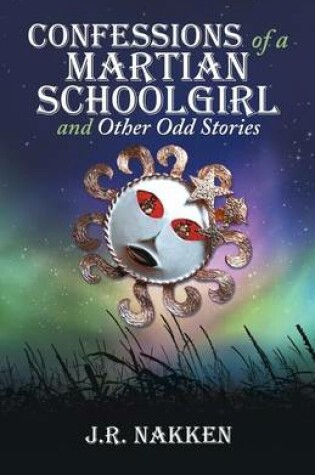 Cover of Confessions of a Martian Schoolgirl