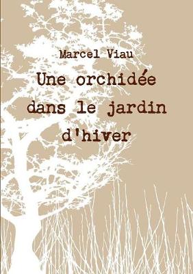 Book cover for Une orchidée dans le jardin d'hiver