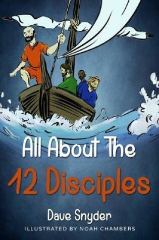 Cover of All About The 12 Disciples