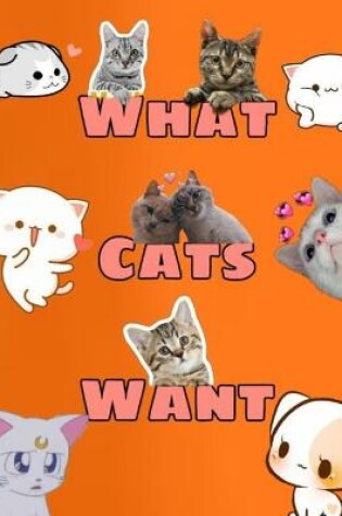 Cover of What Cats Want