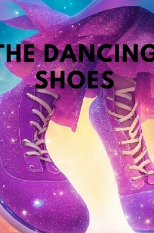 Cover of The Dancing Shoes