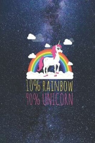 Cover of 10' Rainbow 9' Unicorn - Epic Magical Rainbow Journal