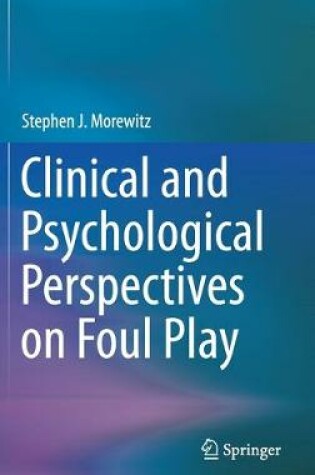 Cover of Clinical and Psychological Perspectives on Foul Play