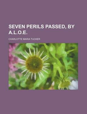 Book cover for Seven Perils Passed, by A.L.O.E.