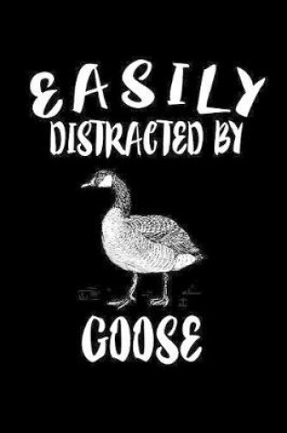 Cover of Easily Distracted By Goose