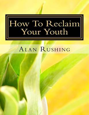 Book cover for How To Reclaim Your Youth