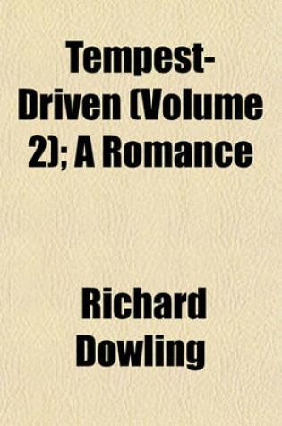 Cover of Tempest-Driven (Volume 2); A Romance