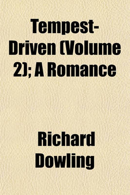 Book cover for Tempest-Driven (Volume 2); A Romance