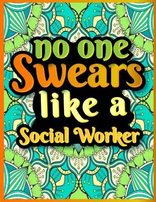 Cover of No One Swears Like a Social Worker