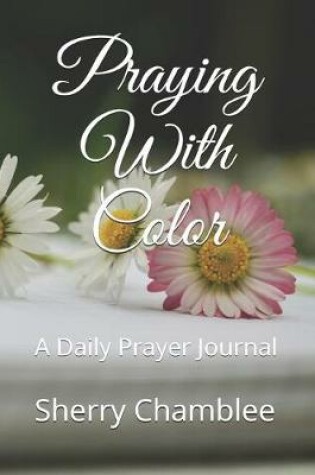 Cover of Praying with Color
