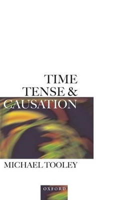 Book cover for Time, Tense, and Causation