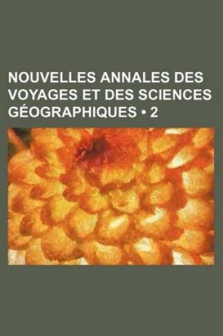 Cover of Nouvelles Annales Des Voyages Et Des Sciences Geographiques (2)