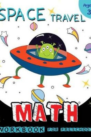 Cover of Space Travel Math Workbook For Preschool