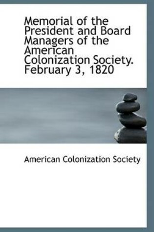 Cover of Memorial of the President and Board Managers of the American Colonization Society. February 3, 1820