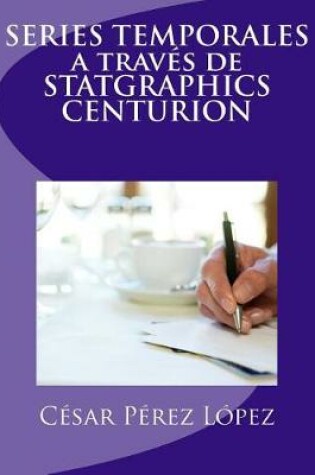 Cover of Series Temporales a Traves de Statgraphics Centurion