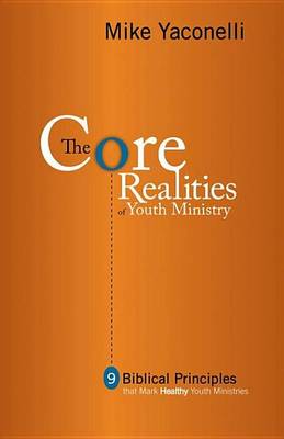 Book cover for The Core Realities of Youth Ministry