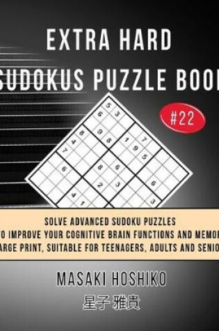 Cover of Extra Hard Sudokus Puzzle Book #22