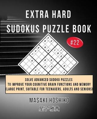 Book cover for Extra Hard Sudokus Puzzle Book #22