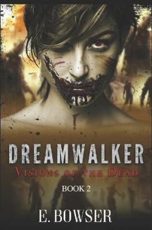 Cover of Dream Walker Visions of the Dead Book 2