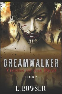 Cover of Dream Walker Visions of the Dead Book 2