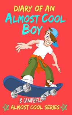 Book cover for Diary of an Almost Cool Boy