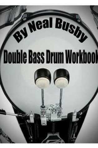 Cover of Double Bass Drum Workbook