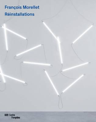 Book cover for Francois Morellet - Reinstallations 1963-2011