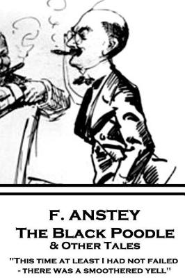 Book cover for F. Anstey - The Black Poodle & Other Tales