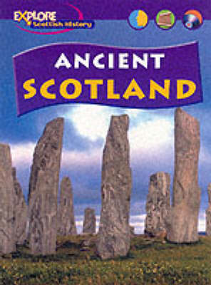 Cover of Explore Scottish History: Ancient Scotland Paper