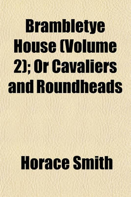 Book cover for Brambletye House (Volume 2); Or Cavaliers and Roundheads