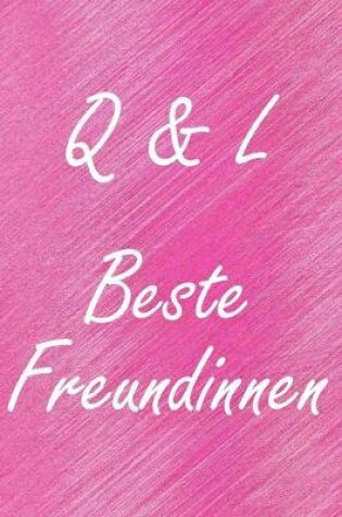 Cover of Q & L. Beste Freundinnen