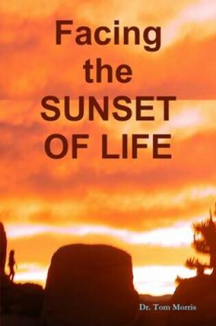 Cover of Facing the Sunset of Life