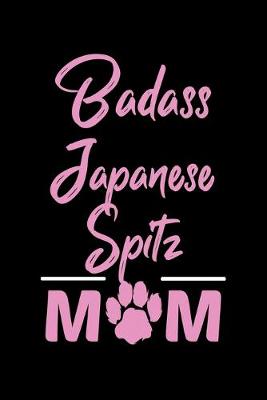 Book cover for Badass Japanese Spitz Mom