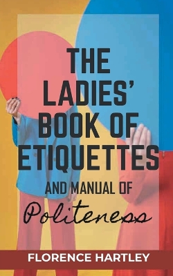 Book cover for The Ladies' Book Of Etiquettes