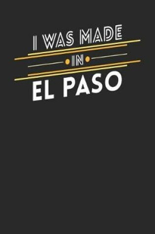 Cover of I Was Made In El Paso