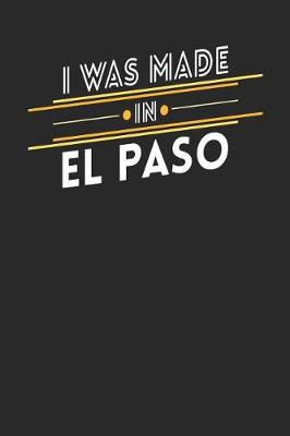 Book cover for I Was Made In El Paso