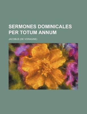 Book cover for Sermones Dominicales Per Totum Annum