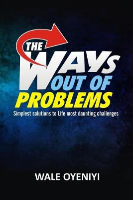 Book cover for The Ways Out Of Problems
