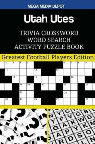 Cover of Utah Utes Trivia Crossword Word Search Activity Puzzle Book